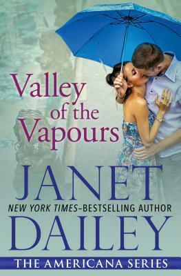 Valley of the Vapours by Janet Dailey