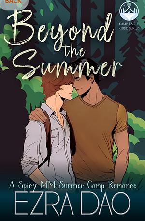 Beyond the Summer: An M/M Enemies to Lovers Summer Camp Romance by Ezra Dao