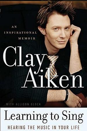 Learning to Sing by Allison Glock, Clay Aiken