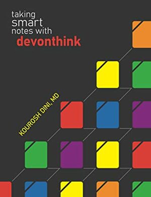 Taking Smart Notes with DEVONthink by Kourosh Dini