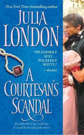 A Courtesan's Scandal by Julia London