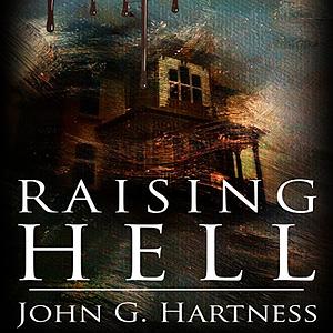 Raising Hell by John G. Hartness