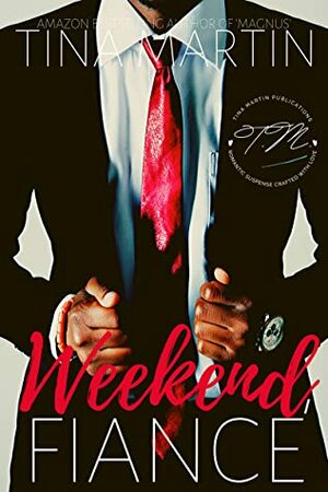 Weekend Fiance: A Jared and KeShana InstaLove Story by Tina Martin