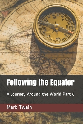 Following the Equator: A Journey Around the World Part 6 by Mark Twain