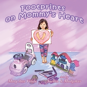 Footprints on Mommy's Heart by Mary Ann Vitale