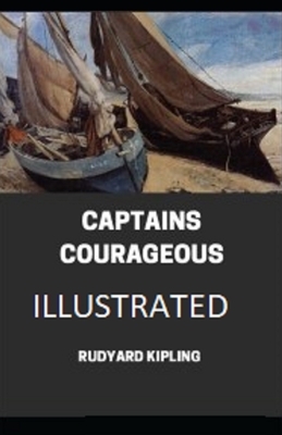 Captains Courageous Illustrated by Rudyard Kipling