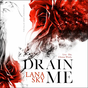 Drain Me by Lana Sky