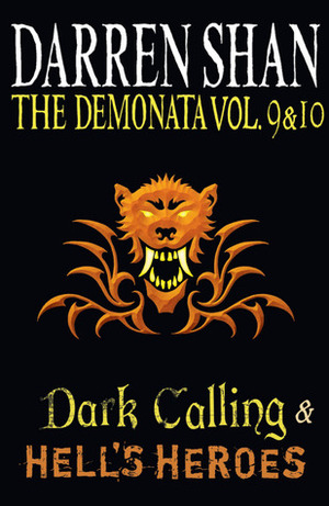 The Demonata Vol. 9 & 10: Dark Calling & Hell's Heroes by Darren Shan