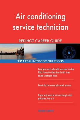 Air conditioning service technician RED-HOT Career; 2517 REAL Interview Question by Red-Hot Careers