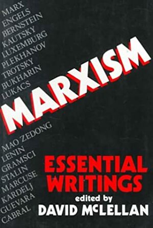 Marxism: Essential Writings by David McLellan