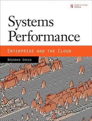Gregg: System Performance: Ent Clo_p1 by Brendan Gregg