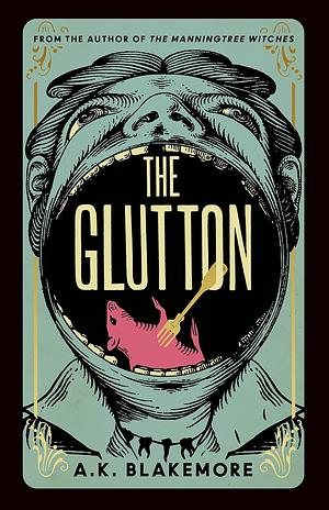 The Glutton by A.K. Blakemore