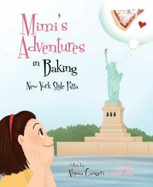 Mimi's Adventures in Baking: New York Style Pizza by Alyssa Gangeri