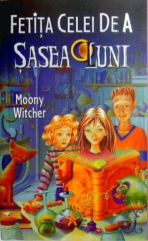 Fetița celei de a șasea luni by Moony Witcher