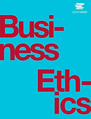 Business Ethics by Gilbert Strang, Edwin "Jed" Herman, OpenStax