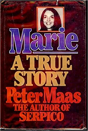 Marie: A True Story by Peter Maas