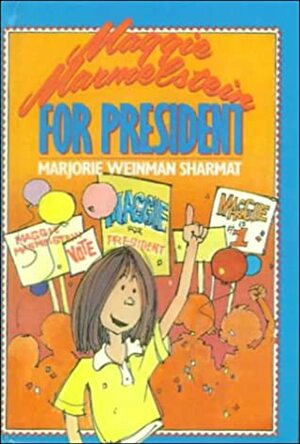 Maggie Marmelstein for President by Marjorie Weinman Sharmat