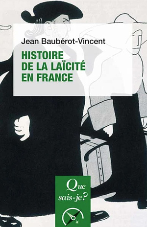 Histoire de la laïcité en France by Jean Baubérot