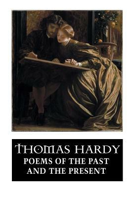 Poems of the Past and the Present by Thomas Hardy