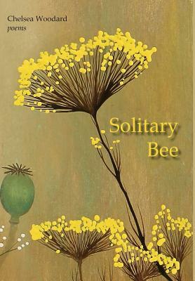 Solitary Bee by Chelsea Woodard