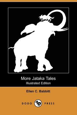 More Jataka Tales by Ellen C. Babbitt