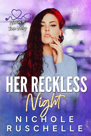 Her Reckless Night by Nichole Ruschelle