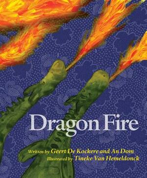 Dragon Fire by Geert De Kockere, An Dom