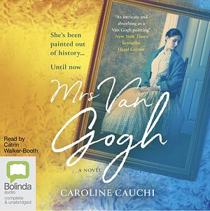 Mrs Van Gogh by Caroline Cauchi