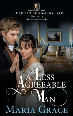 A Less Agreeable Man: A Pride and Prejudice Variation by Maria Grace