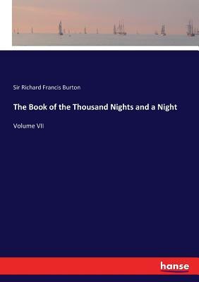 The Book of the Thousand Nights and a Night: Volume VII by Richard Francis Burton