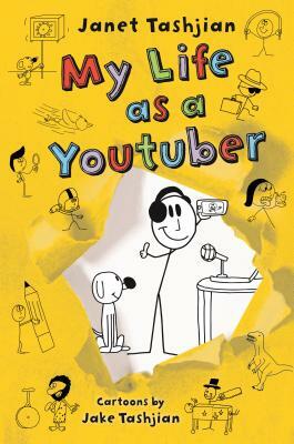 My Life as a Youtuber by Janet Tashjian