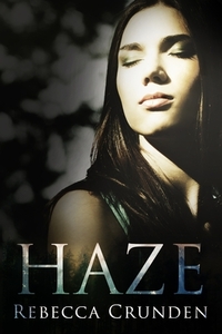 Haze by Rebecca Crunden