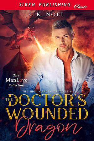 The Doctor's Wounded Dragon by C.K. Noel, C.K. Noel