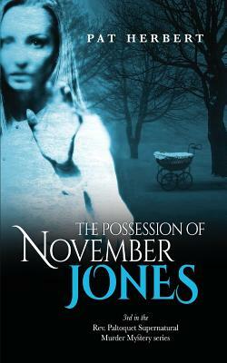 The Possession of November Jones by Pat Herbert