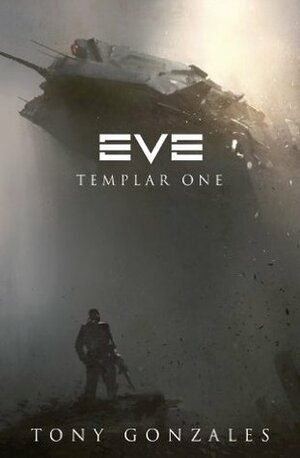 Eve: Templar One by Tony Gonzales