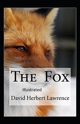 The Fox Illustrated by D.H. Lawrence