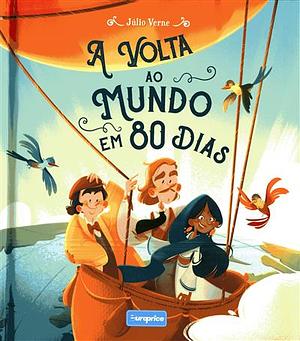 A Volta ao Mundo em 80 Dias by Jules Verne