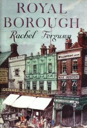 Royal Borough by Rachel Ferguson