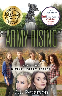 Army Rising: Divine Legacy Series, Book 2 by C. J. Peterson