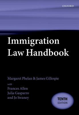 Immigration Law Handbook by Frances Allen, James Gillespie, Margaret Phelan