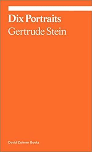 Dix Portraits by Gertrude Stein