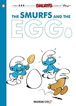 The Smurfs and the Egg by Yvan Delporte, Peyo