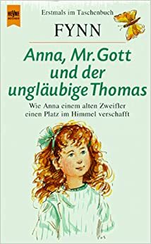 Anna, Mister Gott Und Der Ungläubige Thomas by Fynn