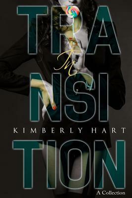 In Transition by Kimberly Hart