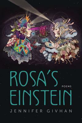 Rosa's Einstein: Poems by Jennifer Givhan