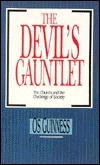 The Devil's Gauntlet by Os Guinness