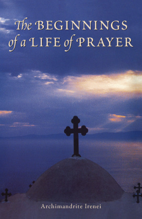 The Beginnings of a Life of Prayer by Matthew C. Steenberg