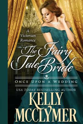 The Fairy Tale Bride by Kelly McClymer