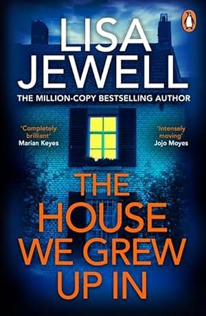 The House We Grew Up In by Lisa Jewell