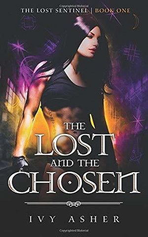 The Lost and the Chosen by Ivy Asher